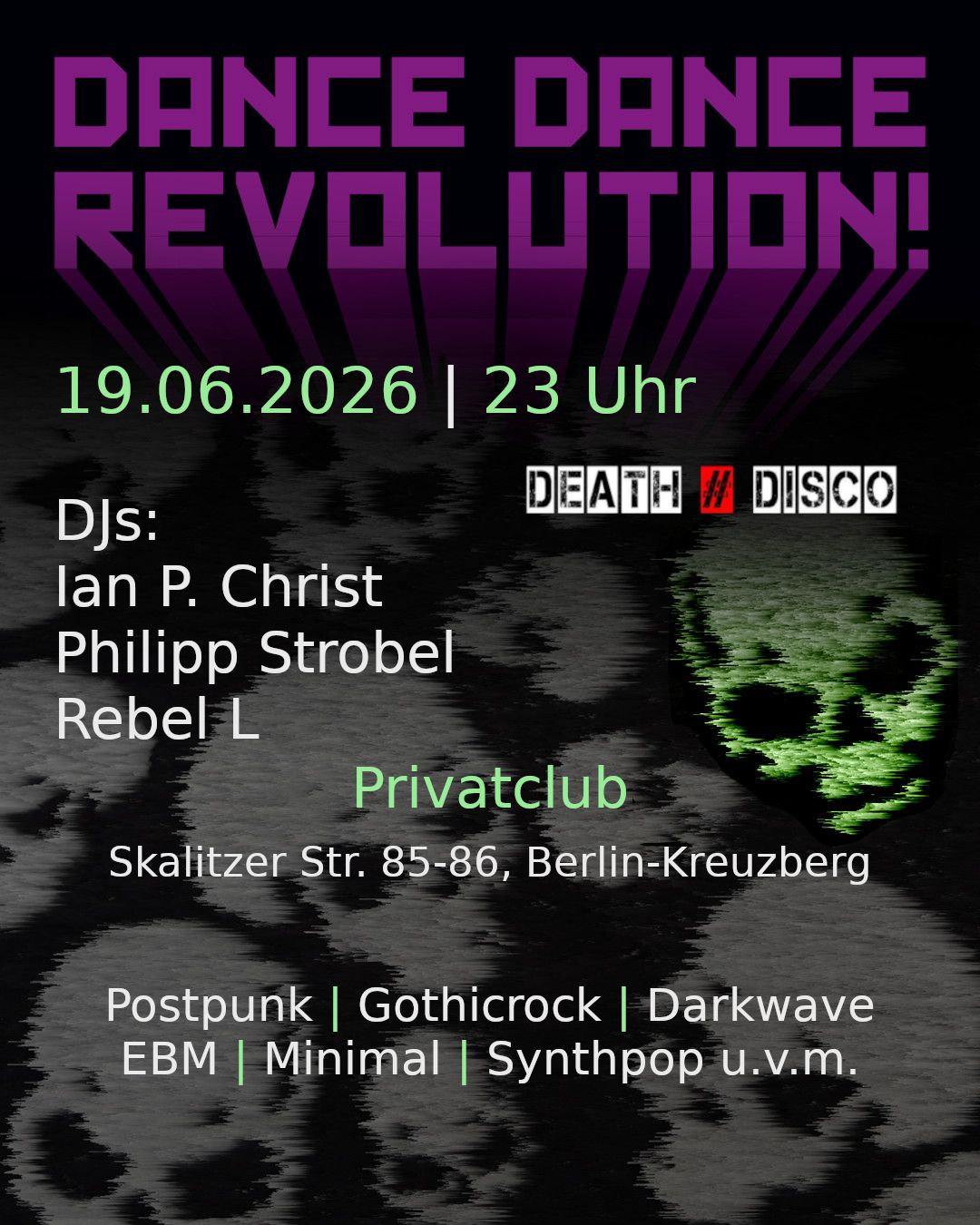 Flyer Dance Dance Revolution 19.06.2026, Guests: Ian P. Christ (Death # Disco) & Philipp Strobel (Death # Disco / aufnahme+wiedergabe)